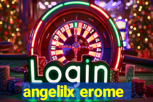 angelilx erome